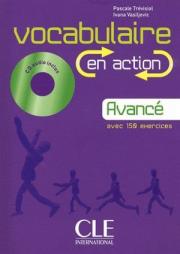 Vocabulaire En Action: Livre Avance &amp;amp;amp;#38; Corriges B2