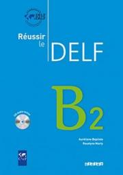 Reussir Le DELF B2 2010