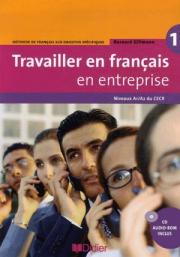 Travailler en Francais en Entreprise A1/A2 Livre
