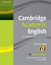 Cambridge Academic English B1+ Intermediate Teacher&amp;#039;s Book: An Integrated Skills Course for EAP