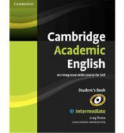 Cambridge Academic English B1+ Intermediate Student&amp;#039;s Book: An Integrated Skills Course for EAP