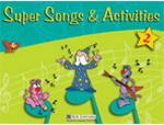 Super Songs and Activities 2: Teacher&amp;#039;s Guide with Audio CD