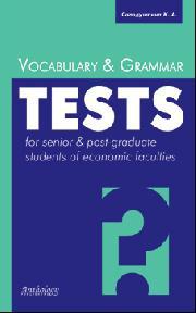 ����������� � �������������� �����. Vocabulary ; Grammar TESTS ��� ��������� ������� ������ � ���������� ������������� ��������������